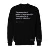 Bryan Stevenson The Opposite Of Poverty Is Not Wealth Sweatshirt