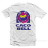 Caco Bell T-Shirt