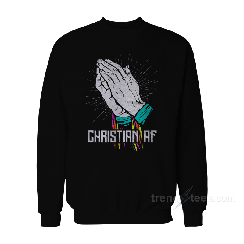 Christian AF Sweatshirt