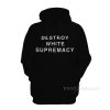 Destroy White Supremacy Hoodie