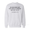 He Who Does Not Lick The Clit Should Not Get To Hit Sweatshirt