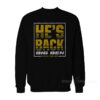He's Back Big Ben Revenge Tour 2020 Sweatshirt