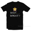 Houston Astros Wait What T-Shirt