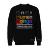 Human Beings 100 Percent Organic Colors May Vary Sweatshirt