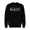 I Hope I Don’t Get Killed For Being Black Today Sweatshirt