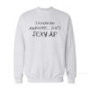 I Know An Amputee She’s Sexy AF Sweatshirt