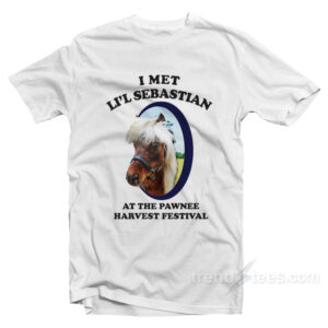 I Met Li’l Sebastian At The Pawnee Harvest Festival T-Shirt
