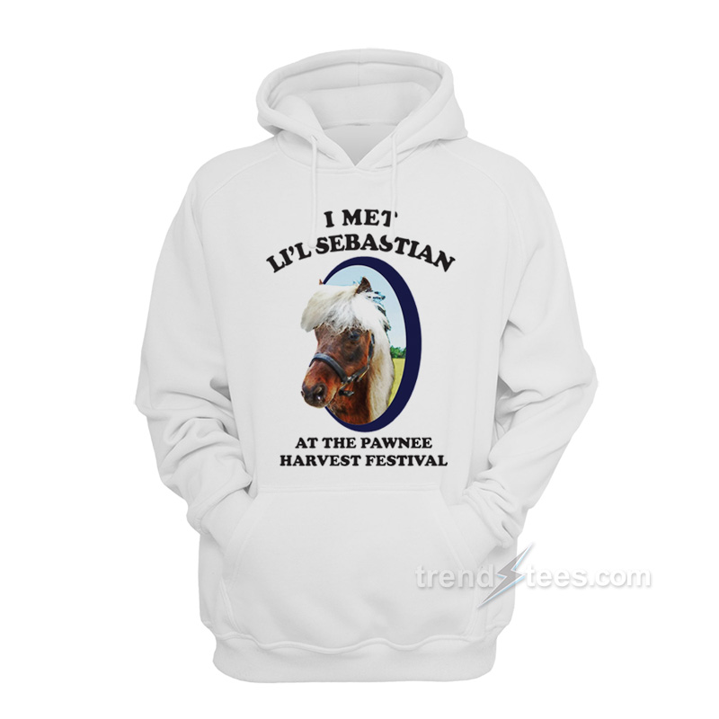 I Met Li’l Sebastian At The Pawnee Harvest Festival Hoodie