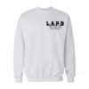 L.A.P.D. We Treat You Like A King Sweatshirt