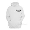 L.A.P.D. We Treat You Like A King Hoodie