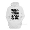 My Ideal Weight is Jensen Ackles On Top Of Me Hoodie