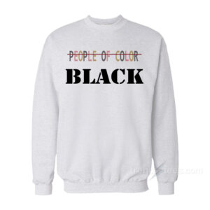 People Of Color Black Sweatshirt