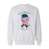 Pigs Aren’t Halal Sweatshirt