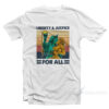 Vintage Liberty And Justice For All T-Shirt