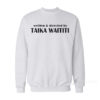 Written & Directed by Taika Waititi Sweatshirt