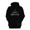 I Can't Breathe Hoodie