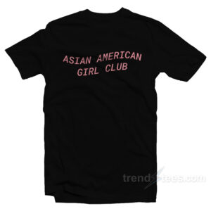 Asian American Girl Club T-Shirt
