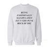 Being Emotionally Manipulative Isn’t Very Punk Rock Of You Sweatshirt