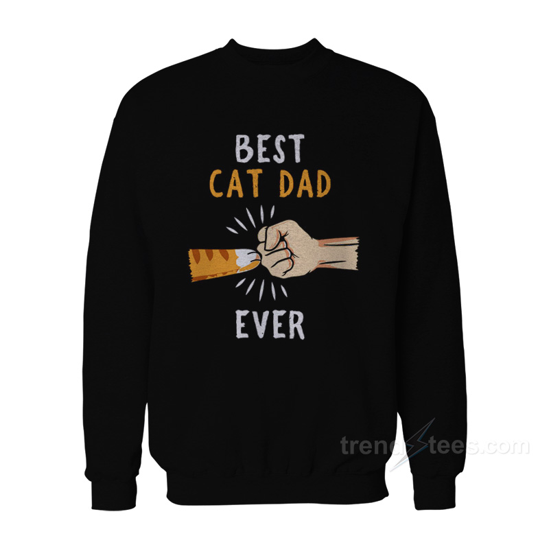 Best Cat Dad Ever Sweatshirt