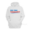 Big Time Socialists Hoodie