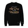 Can't Drink All Day Barstool Sweatshirt
