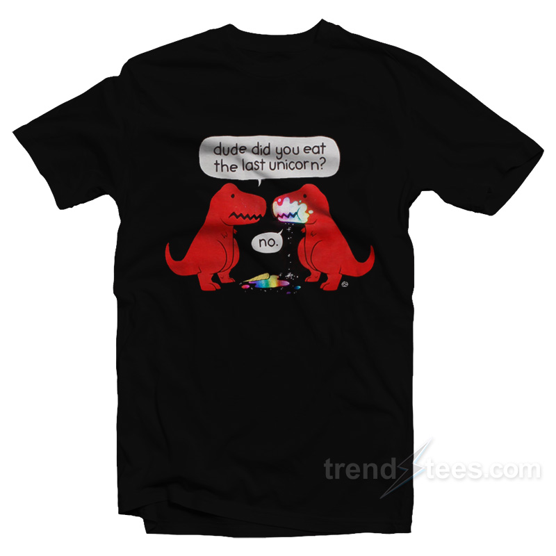 Dino Eat The Last Unicorn T-Shirt