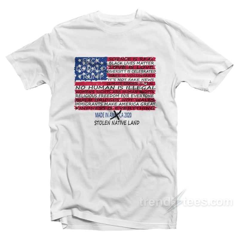 Fuck Trump Stolen Native Land T-Shirt