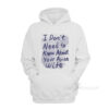I Don’t Need To Know About Your Asian Wife Hoodie