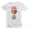 I Have Autism I May Resist Help T-Shirt