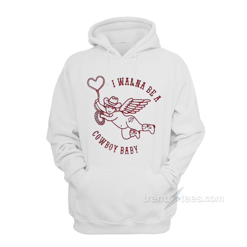 I Wanna Be A Cowboy Baby Hoodie