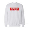 In Grocery We Trust Sweatshirt