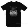 I'm Plotting Against You T-Shirt