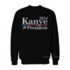 Kanye For President 2024 Sweatshirt
