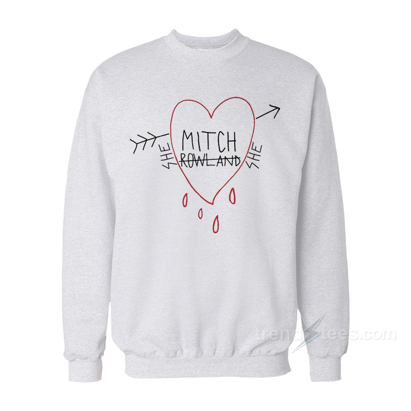 Mitch Rowland She Sweatshirt