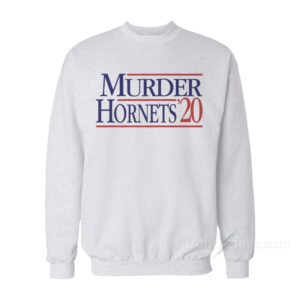 Murder Hornets '20 Sweatshirt