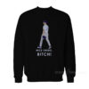 Nice Swing Bitch Sweatshirt