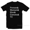 Person Woman Man Camera TV T-Shirt