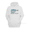 Puff Puff Fish Hoodie