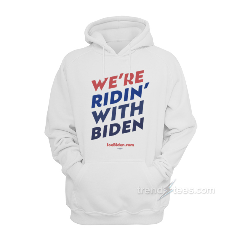 Ridin' With Biden Hoodie