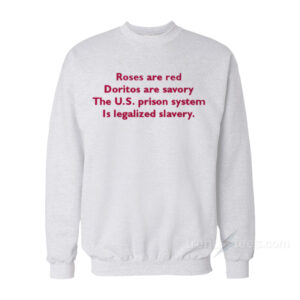 Roses Are Red Political Sweatshirt