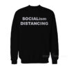 Socialism Distancing Sweatshirt