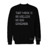 That Mask Is As Useless As Our Governor Sweatshirt