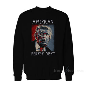 Trump - American Horror Story Sweatshirt