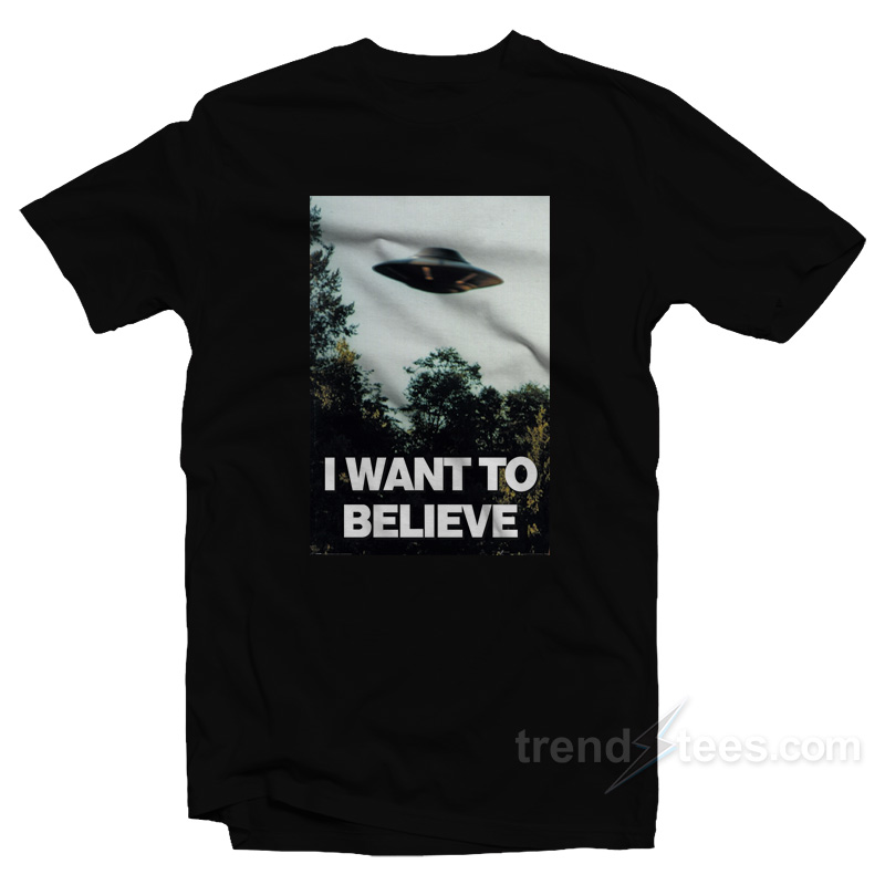 UFO Hunter I Want To Believe T-Shirt