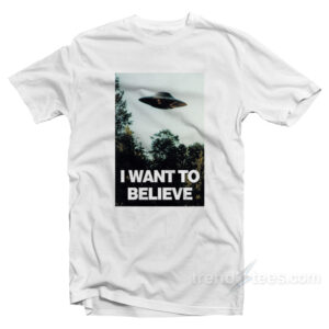 UFO Hunter I Want To Believe T-Shirt