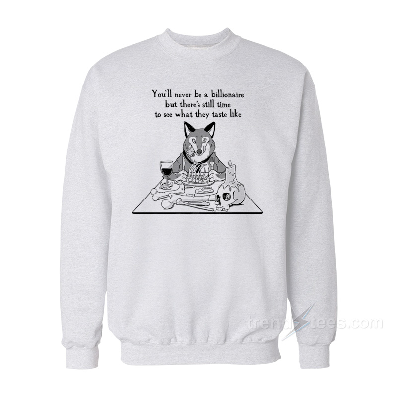 See What They Taste Like Sweatshirt
