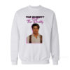 Brendan Fraser The Mummy More Like The Daddy Sweatshirt