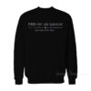 End Of An Error January 20th 2021 Sweatshirt