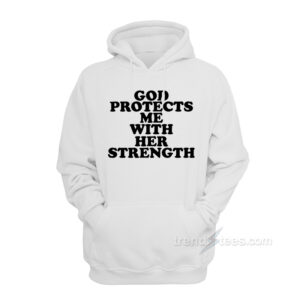 God Protect Me With Her Strength