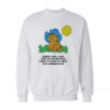 I Don’t Know If They Let Cowboys In Garfield Sweatshirt